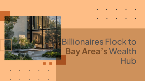 Billionaires Flock to Bay Area’s Wealth Hub