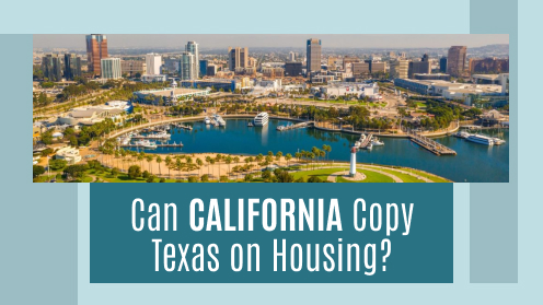 What California Can Learn From Texas to Solve Housing Crisis