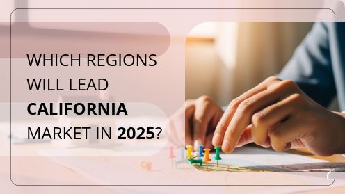 Which Regions Will Lead California Market in 2025?